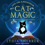 Love, Lies, and Hocus Pocus Cat Magic..., Lydia Sherrer