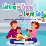 Getting to Know  Love God, The Sincere Seeker Kids Collection