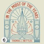 In the Midst of the Years, Thomas J. Nettles