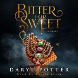 Bitter for Sweet, Daryl Potter