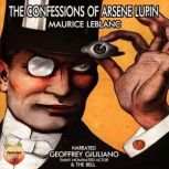 The Confessions Of Arsene Lupin, Maurice Leblanc