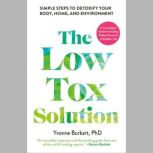 The LowTox Solution, Yvonne Burkart, PhD