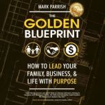 The Golden Blueprint, Mark Parrish