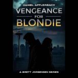 Vengeance for Blondie, Daniel Afflerbach