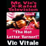 Mr. Vics  XRated  Television   Th..., VIC VITALE