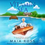 Vitamin Sea, Maia Ross