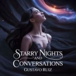 Starry nights and conversations, Gustavo Ruiz