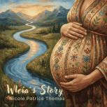 Wleias Story, Nicole Patrice Thomas