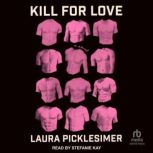 Kill For Love, Laura Picklesimer