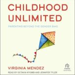 Childhood Unlimited, Virginia Mendez