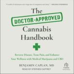 The DoctorApproved Cannabis Handbook..., MD Caplan