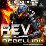 REV Rebellion, T.R. Harris