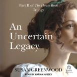 An Uncertain Legacy, Susan Greenwood