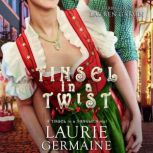 Tinsel in a Twist, Laurie Germaine