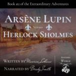 Arsene Lupin Versus Herlock Sholmes, Maurice Leblanc