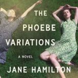 The Phoebe Variations, Jane Hamilton