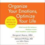 Organize Your Emotions, Optimize Your..., Margaret Moore