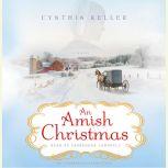 An Amish Christmas, Cynthia Keller