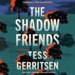 The Shadow Friends, Tess Gerritsen