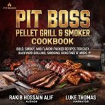 Pit Boss Pellet Grill Smoker Cookbo..., Rakib Hossain Alif