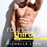 Rounding Third, Michelle Lynn