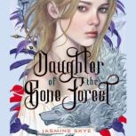 Daughter of the Bone Forest, Jasmine Skye