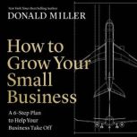 How to Grow Your Small Business, Donald Miller