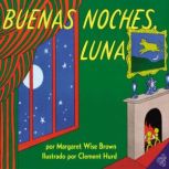 Buenas noches, Luna: Goodnight Moon (Spanish edition), Margaret Wise Brown