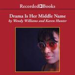 Drama Is Her Middle Name, Wendy Williams