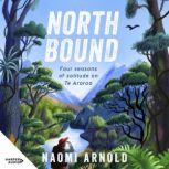 Northbound, Naomi Arnold