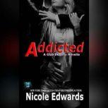 Addicted A Club Destiny Novella, Book 2.5, Nicole Edwards