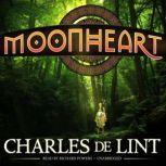 Moonheart, Charles de Lint
