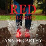 Red Galoshes, Ann McCarthy