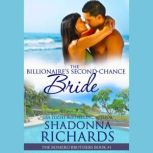 Billionaire's Second-Chance Bride, The - The Romero Brothers Book 1, Shadonna Richards