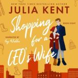 Shopping for a CEOs Wife, Julia Kent