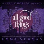 All Good Things, Emma Newman