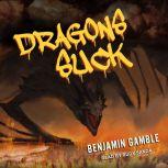 Dragons Suck, Benjamin Gamble