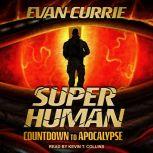 Superhuman, Evan Currie