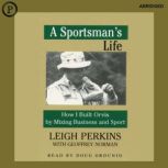 A Sportsmans Life, Leigh Perkins