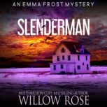 Slenderman, Willow Rose