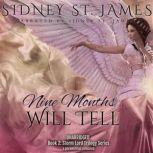 Nine Months Will Tell, Sidney St. James