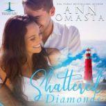Shattered Diamonds, Ann Omasta