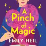 A Pinch of Magic, Emily Heil