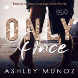 Only Once, Ashley Munoz