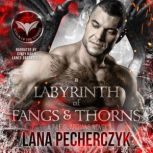 A Labyrinth of Fangs and Thorns Season of the Vampire, Lana Pecherczyk