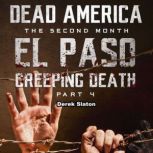 Dead America - El Paso: Creeping Death - Part 4, Derek Slaton