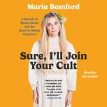 Sure, Ill Join Your Cult, Maria Bamford