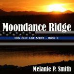 Moondance Ridge, Melanie P. Smith