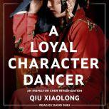 A Loyal Character Dancer, Qiu Xiaolong