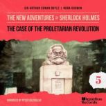 The Case of the Proletarian Revolutio..., Sir Arthur Conan Doyle